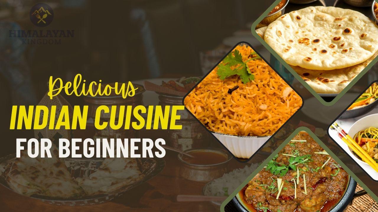 image showing a different indian cuisine with a text "indian cuisine for beginners"